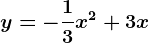 y=-\frac13x^2+3x