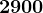 2900