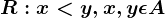 R:x<y, x,y\epsilon A
