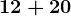 12+20