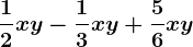 \frac12xy-\frac13xy+\frac56xy