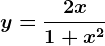 y=\frac2x1+x^2