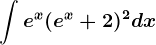 \int e^x(e^x+2)^2dx