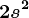 2s^2