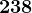 238