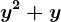 y^2+y