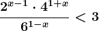 \frac2^x-1\cdot 4^1+x6^1-x<3