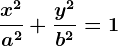 \fracx^2a^2+\fracy^2b^2=1