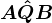 A\hatQB