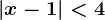 \left | x-1 \right |<4