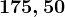 175,50