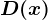 D(x)