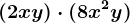 (2xy)\cdot (8x^2y)