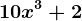 10x^3+2