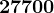 27700