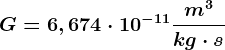 G=6,674\cdot 10^-11\fracm^3kg\cdot s