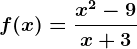 f(x)=\fracx^2-9x+3