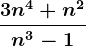 \frac3n^4+n^2n^3-1