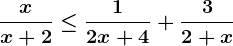 \fracxx+2\leq \frac12x+4+\frac32+x