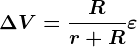 \Delta V=\fracRr+R\varepsilon