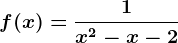 f(x)=\frac1x^2-x-2