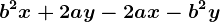 b^2x+2ay-2ax-b^2y