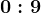 0:9