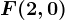 F(2,0)