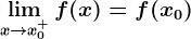 \limx--> x0^+f(x)=f(x0)