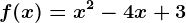 f(x)=x^2-4x+3