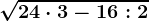 \sqrt24\cdot 3-16:2