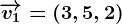 \overrightarrowv1=(3,5,2)