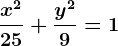 \fracx^225+\fracy^29=1