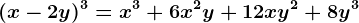 (x-2y)^3=x^3+6x^2y+12xy^2+8y^3