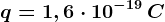 q=1,6\cdot 10^-19\, C