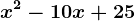 x^2-10x+25