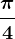 \frac\pi4