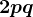 2pq