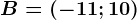 B=(-11;10)