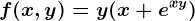 f(x,y)=y(x+e^xy)