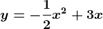 y=-\frac12x^2+3x