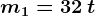 m1=32\: t