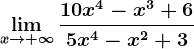 \limx--> +\infty\frac10x^4-x^3+65x^4-x^2+3