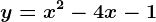y=x^2-4x-1