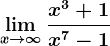 \limx--> \infty\fracx^3+1x^7-1