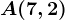 A(7,2)