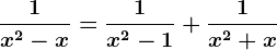 \frac1x^2-x=\frac1x^2-1+\frac1x^2+x