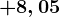 +8,05