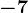 -7