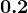 0.2